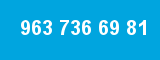 963 736 69 81